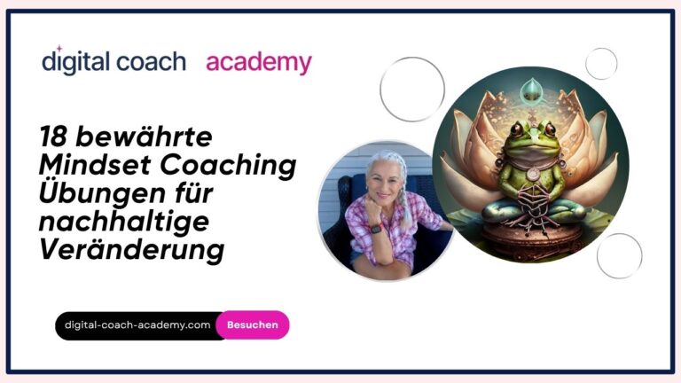 18 bewährte Mindset Coaching Übungen für nachhaltige Veränderung
